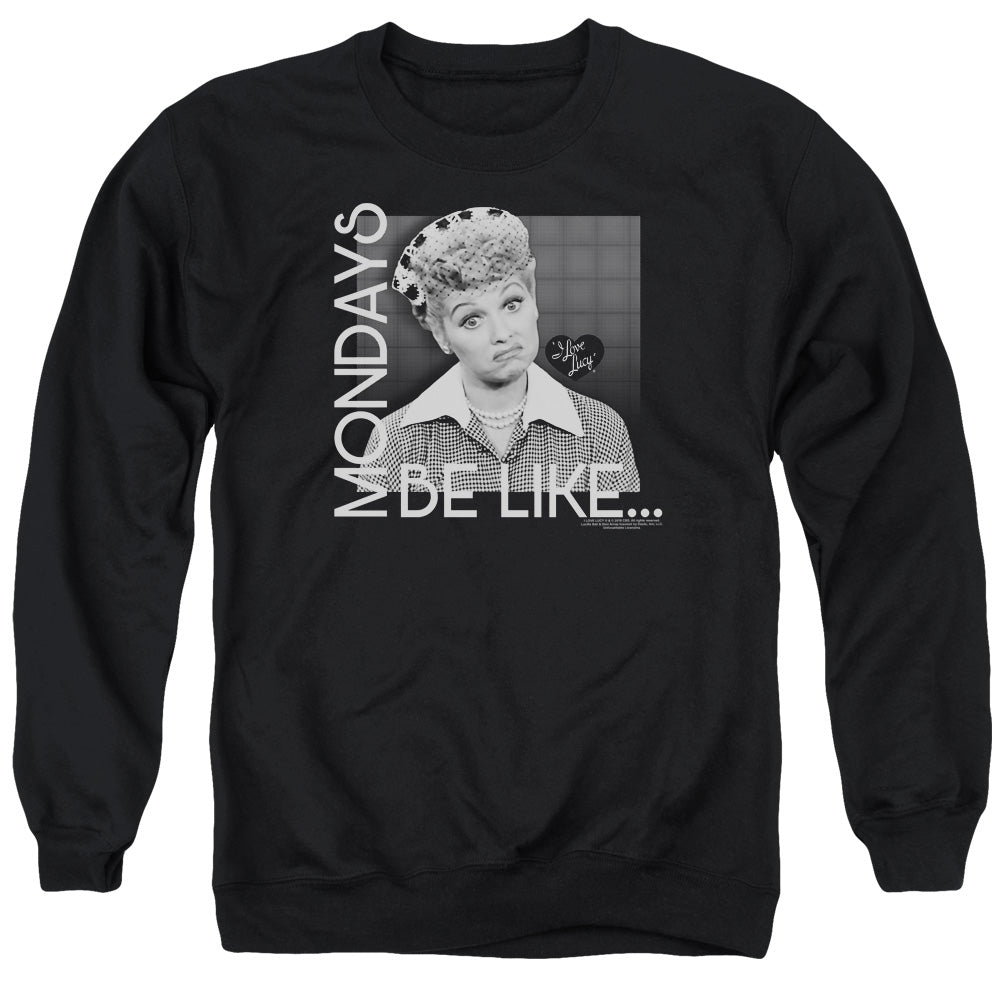 I LOVE LUCY/MONDAYS BE LIKE - ADULT CREWNECK SWEATSHIRT - BLACK