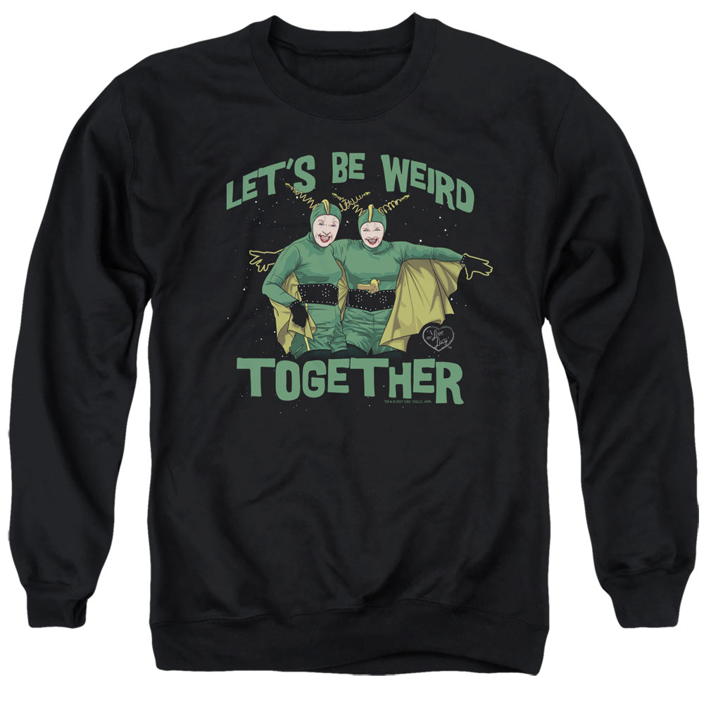 I LOVE LUCY/WEIRD TOGETHER - ADULT CREWNECK SWEATSHIRT - BLACK