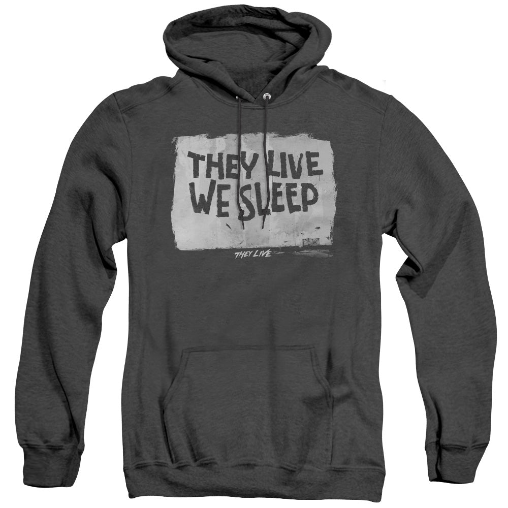 THEY LIVE/WE SLEEP - ADULT HEATHER HOODIE - BLACK