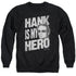 CALIFORNICATION/HANK IS MY HERO - ADULT CREWNECK SWEATSHIRT - BLACK