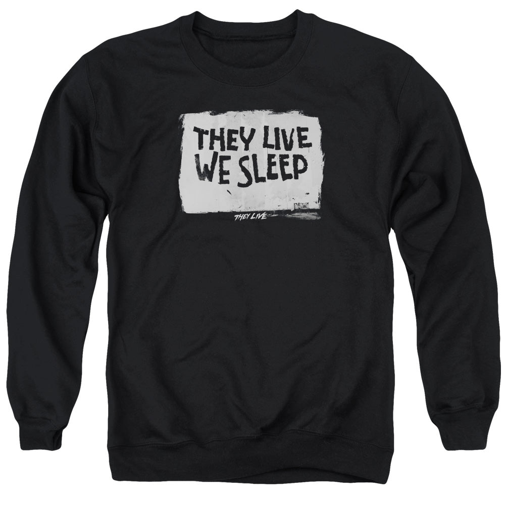 THEY LIVE/WE SLEEP - ADULT CREWNECK SWEATSHIRT - BLACK